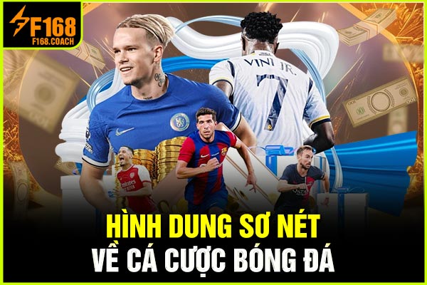 Hình dung sơ nét về cá cược bóng đá